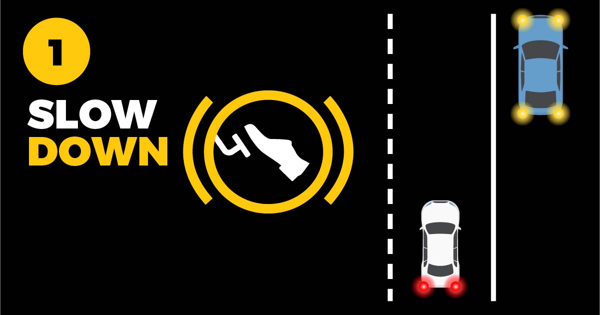 1) Slow Down